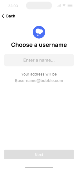 Empty username selection screen with placeholder text 'Enter a name...' showing how the address will appear as 'Busername@bubble.com'. The 'Next' button is grayed out.